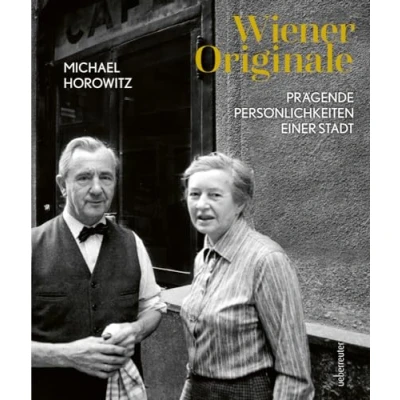 Abbildung von Wiener Originale: Prägende Persönlichkeiten einer Stadt