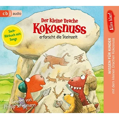 Abbildung von Alles klar! Der kleine Drache Kokosnuss erforscht die Steinzeit (Drache Sachbuchreihe, Band 7)