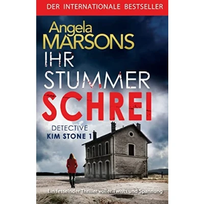 Abbildung von Ihr stummer Schrei: Ein fesselnder Thriller voller Twists und Spannung (Detective Kim Stone, Band 2)