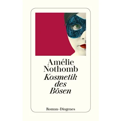 Abbildung von Kosmetik des Bösen: Roman. Ausgezeichnet mit dem Grand prix du roman de l&#039; Academie francaise (detebe)