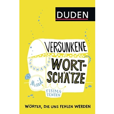 Abbildung von Versunkene Wortschätze: Wörter, die uns fehlen werden (Sprach Infotainment)