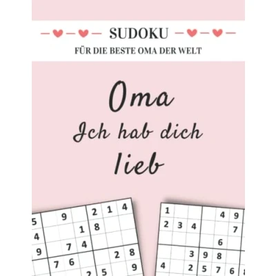 Abbildung von Sudoku für die beste Oma der Welt ich hab dich lieb: Rätselbuch Senioren mit 150 Rätsel von Leicht bis Schwer in großer Schrift (Sudoku Geschenkbücher Eltern und Großeltern)