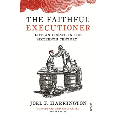 Abbildung von the Faithful Executioner: Life and Death in Sixteenth Century