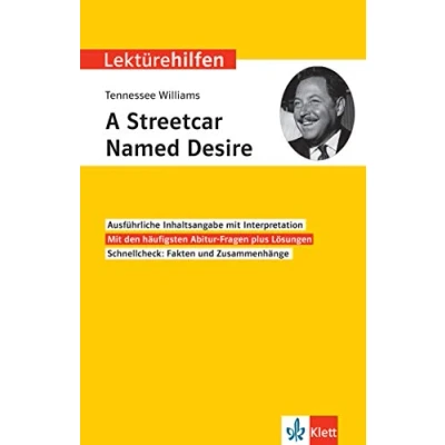 Abbildung von Klett Lektürehilfen Tennessee Williams, A Streetcar Named Desire Interpretationshilfe für Oberstufe und Abitur in englischer Sprache