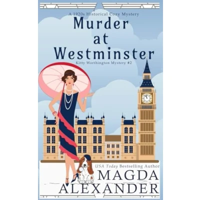 Abbildung von Murder at Westminster: A 1920s Historical Cozy Mystery (The Kitty Worthington Mysteries, Band 2)