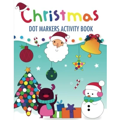 Abbildung von Christmas Dot Markers Activity Book: :Dot Marker Coloring Book for Kids &amp; Toddlers Preschool Kindergarten Activities Gifts (Seasonal Books)