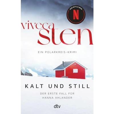 Abbildung von Kalt und still: Der erste Fall für Hanna Ahlander Nr. 1 Bestseller aus Skandinavien: jetzt im Taschenbuch! (Ein Polarkreis Krimi, Band 1)