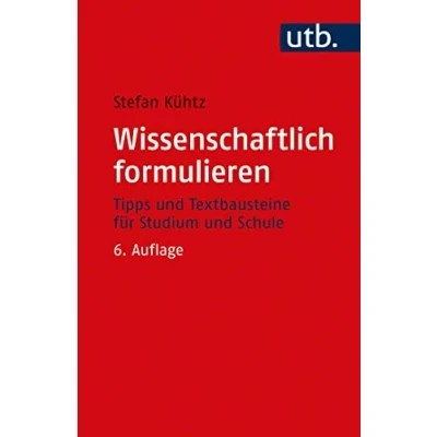 Abbildung von Wissenschaftlich formulieren: Tipps und Textbausteine für Studium Schule: fr Schule