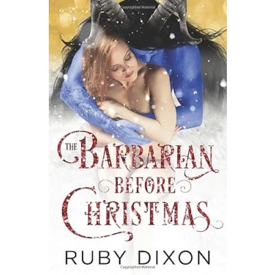 Abbildung von The Barbarian Before Christmas: A SciFi Alien Romance Novella (Ice Planet Barbarians, Band 16)