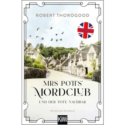 Abbildung von Mrs Potts’ Mordclub und der tote Nachbar: Kriminalroman