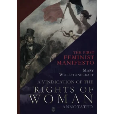 Abbildung von A Vindication Of The Rights Woman First Feminist Manifesto Annotated