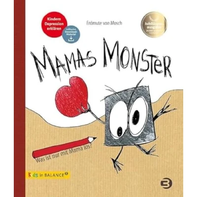 Abbildung von Mamas Monster: Was ist nur mit Mama los? Kindern Depression erklären (kids in BALANCE)