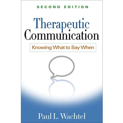 Abbildung von Therapeutic Communication, Second Edition: Knowing What to Say When