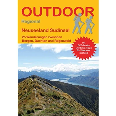 Abbildung von Neuseeland Südinsel: 25 Wanderungen zwischen Buchten, Bergen und Regenwald (Outdoor Regional, Band 408)