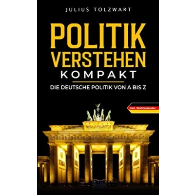 Abbildung von Politik verstehen kompakt: die deutsche von A bis Z