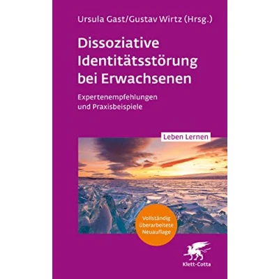 Abbildung von Dissoziative Identitätsstörung bei Erwachsenen (2. Aufl.) (Leben Lernen, Bd. 342): Expertenempfehlungen und Praxisbeispiele
