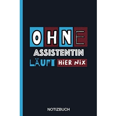 Abbildung von Ohne Assistentin läuft hier nix: A5 Notizbuch als Geschenk für eine /punktiert Geschenke zum GeburtstagGeburtstagsgeschenk Kollegin