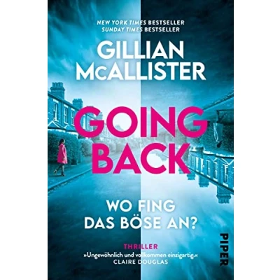 Abbildung von Going Back Wo fing das Böse an?: Thriller »Gewagt, raffiniert, inspirierend, ungewöhnlich. Worauf warten Sie noch? Lesen Sie!« A.J. Finn