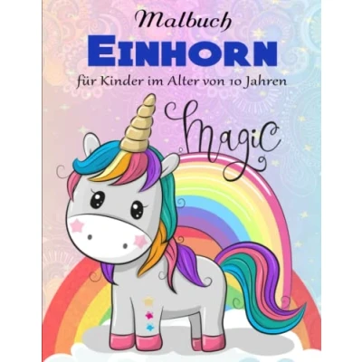 Abbildung von Einhorn Malbuch Für Kinder im Alter von 10 Jahren StressAbbauen: Ein magisches Wimmelbuch Tolles Geschenk Alle