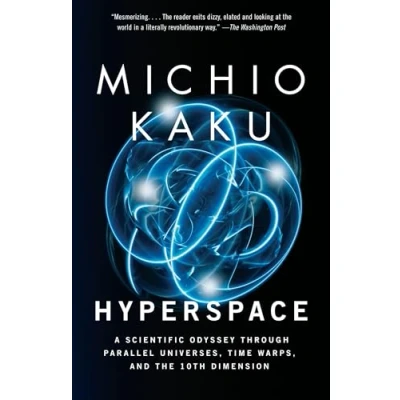 Abbildung von Hyperspace: A Scientific Odyssey Through Parallel Universes, Time Warps, and the 10th Dimens ion