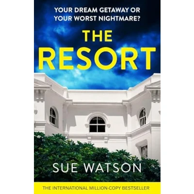 Abbildung von The Resort: a completely addictive and gripping psychological thriller with heart stopping twist