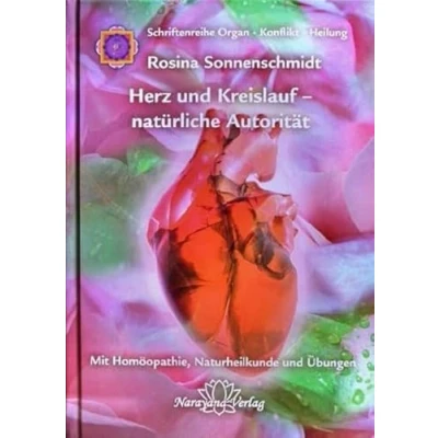 Abbildung von Herz und Kreislauf natürliche Autorität: Band 6: Schriftenreihe Organ Konflikt Heilung Mit Homöopathie, Naturheilkunde Übungen