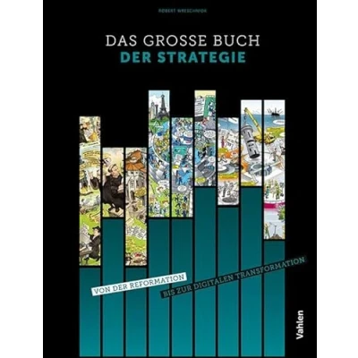 Abbildung von Das große Buch der Strategie: Von Reformation bis zur digitalen Transformation