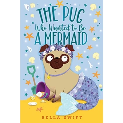 Abbildung von The Pug Who Wanted to Be a Mermaid
