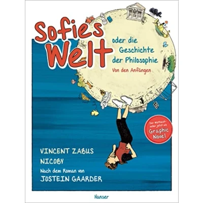 Abbildung von Sofies Welt oder Die Geschichte der Philosophie von den Anfängen: Graphic Novel, nach dem Roman Jostein Gaarder