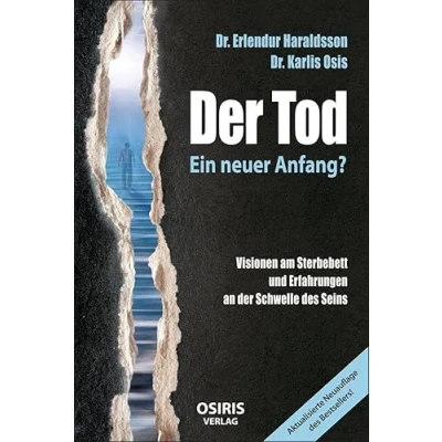 Abbildung von der Tod Ein neuer Anfang?: Visionen am Sterbebett und Erfahrungen an Schwelle des Seins