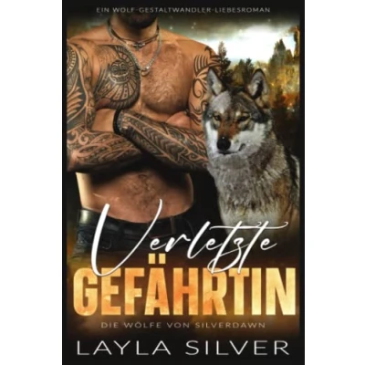 Abbildung von Verletzte Gefährtin: Ein Wolf Gestaltwandler Liebesroman (Die Wölfe von Silverdawn, Band 2)