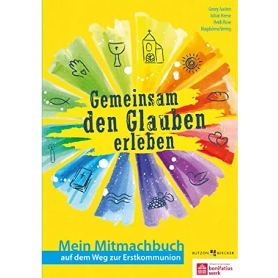 Abbildung von Gemeinsam den Glauben erleben: Mein Mitmachbuch auf dem Weg zur Erstkommunion