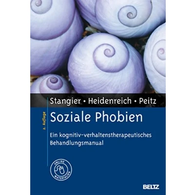 Abbildung von Soziale Phobien: Ein kognitiv verhaltenstherapeutisches Behandlungsmanual. Mit Online Materialien (Materialien für die klinische Praxis)