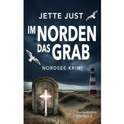 Abbildung von Im Norden das Grab: Nordsee Krimi: Inselpolizistin Ella Voss ermittelt, Band 2