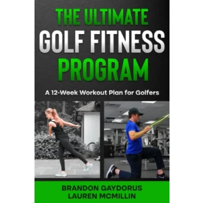 Abbildung von The Ultimate Golf Fitness Program: A 12 Week Workout Plan for Golfers