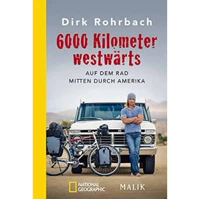 Abbildung von 6000 Kilometer westwärts: Auf dem Rad mitten durch Amerika