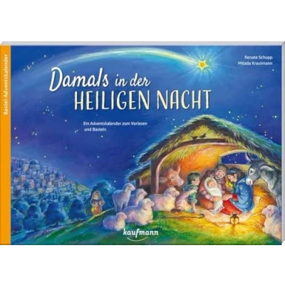 Abbildung von Damals in der Heiligen Nacht: Ein Adventskalender zum Vorlesen und Basteln (Adventskalender mit Geschichten für Kinder: Buch Basteln)