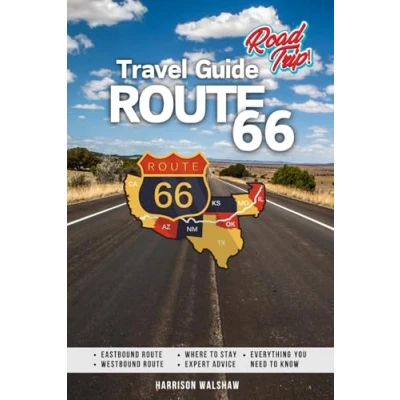 Abbildung von Route 66 Travel Guide: Embark on an Unforgettable Journey Along America&#039;s Most Iconic Highway (Full Color) (Ultimate Guides)