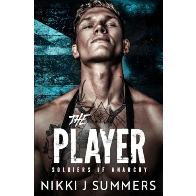Abbildung von The Player: A Dark, Vigilante Standalone Romance (The Soldiers of Anarchy, Band 4)
