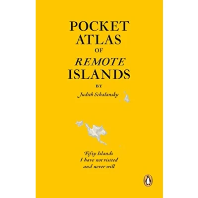 Abbildung von Pocket Atlas of Remote Islands: Fifty Islands I Have Not Visited and Never Will