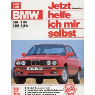 Abbildung von BMW 316, 316i, 318i, 318is (ab Dez. 82 90) (Jetzt helfe ich mir selbst)