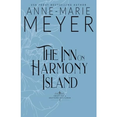 Abbildung von The Inn on Harmony Island: a Sweet, Small Town, Southern Romance (Sweet Tea and Gentleman, Band 1)