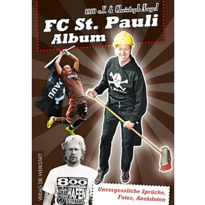 Abbildung von FC St. Pauli Album: Unvergessliche Sprüche, Fotos, Anekdoten
