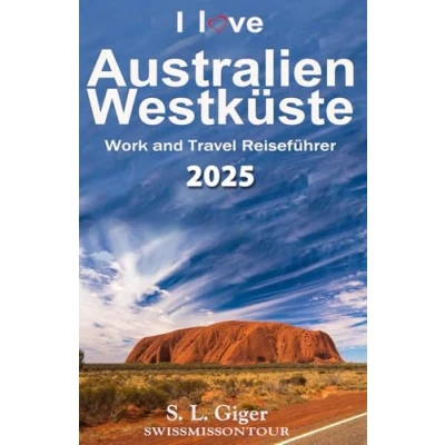 Abbildung von Australien Westküste Reiseführer: Work and Travel Reiseführer. Alle Tipps für Backpacker (Swissmissontour Reiseführer)