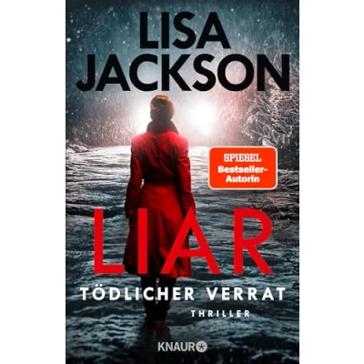 Abbildung von Liar Tödlicher Verrat: Thriller SPIEGEL Bestseller Autorin