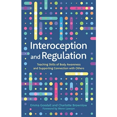Abbildung von Interoception and Regulation: Teaching Skills of Body Awareness Supporting Connection With Others