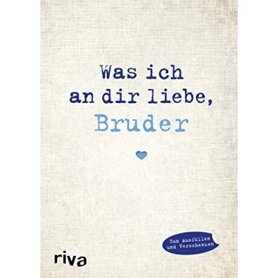 Abbildung von Was ich an dir liebe, Bruder: Eine originelle Liebeserklärung zum Ausfüllen und Verschenken (WIADL, Band 6)