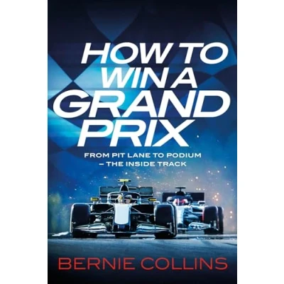 Abbildung von How to Win a Grand Prix: From Pit Lane Podium the Inside Track
