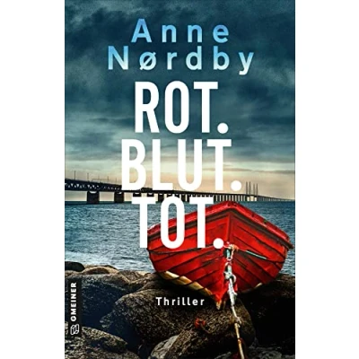 Abbildung von Rot. Blut.Tot.: Der Thriller Bestseller aus Skandinavien um die Superrecognizerin Marit Rauch Iversen (Thriller im GMEINER Verlag)