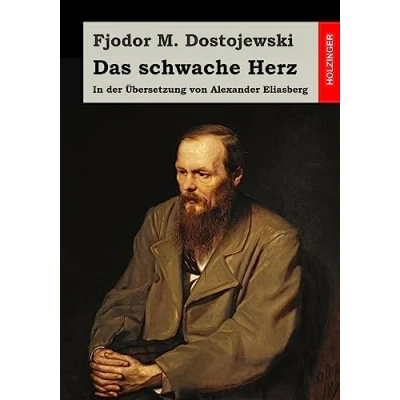 Abbildung von Das schwache Herz: In der Übersetzung von Alexander Eliasberg